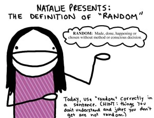 Oh, Random, how I love thee...