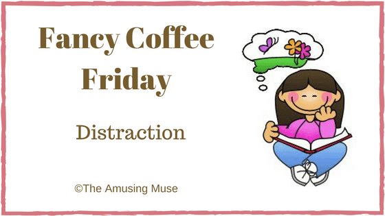 The Amusing Muse Fancy Coffee Friday Distraction