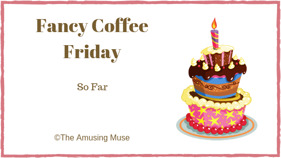 Fancy Coffee Friday: So&nbsp;Far